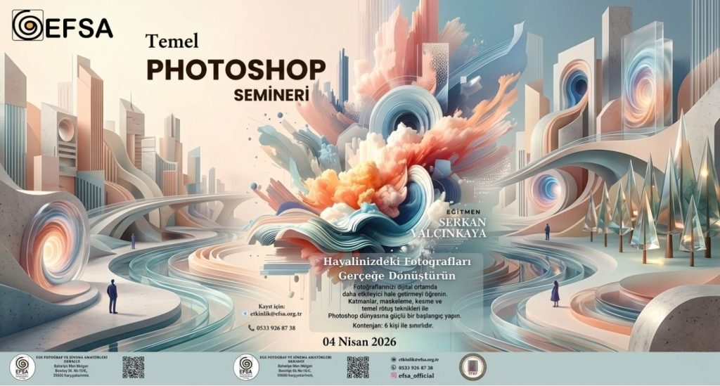 temel-photoshop-semineri-efsa-serkan-yalcinkaya-1024x549 Temel Photoshop Semineri | EFSA Fotoğrafçılık Eğitimleri 2026
