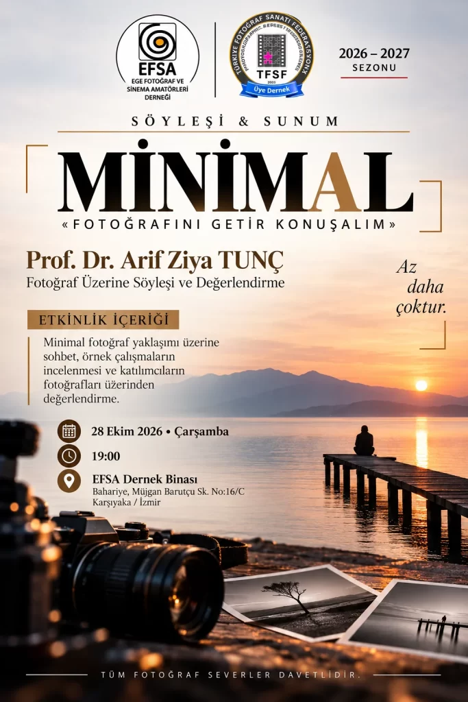 EFSA MİNİMAL Fotoğrafını Getir Konuşalım, Prof. Dr. Arif Ziya Tunç, 28 Ekim 2026 saat 19.00 etkinlik afişi